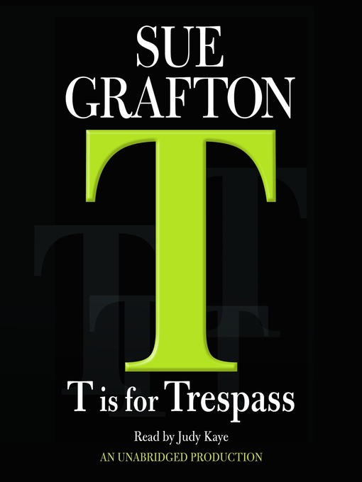 Sue Grafton创作的T is for Trespass作品的详细信息 - 可供借阅